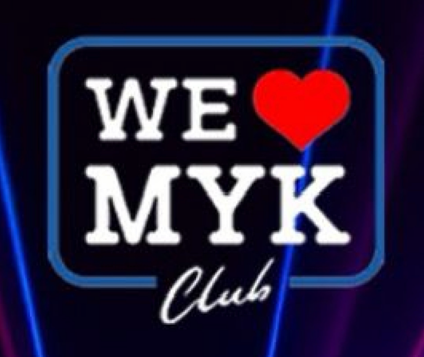 Neon sign with 'WE ❤️ MYK Club' text on a dark background