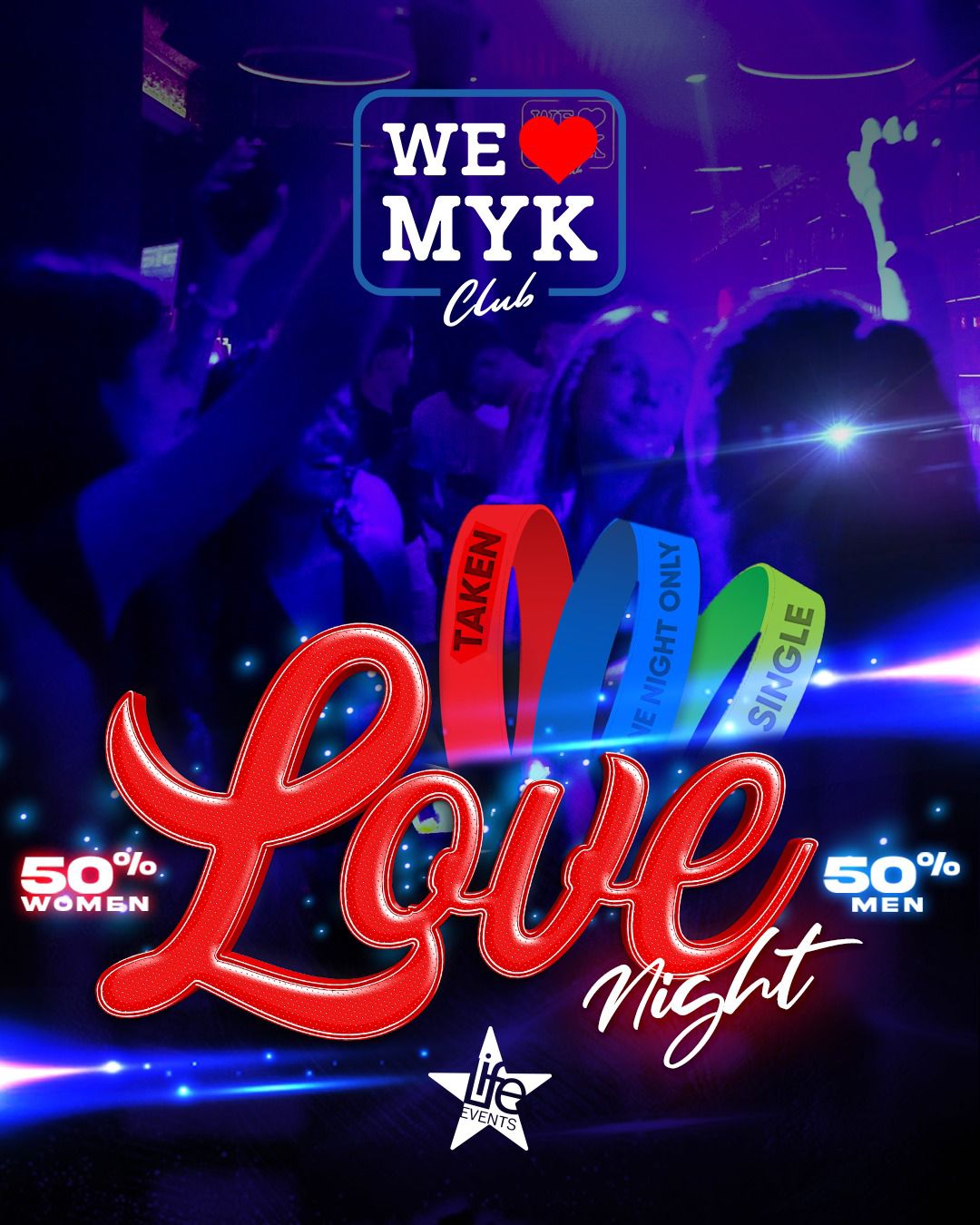 Promotional poster for a 'Love Night' event at the MYK Club with colorful wristbands and text.
